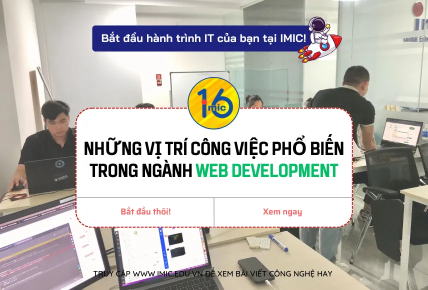 Những vị trí công việc phổ biến trong ngành Web Development