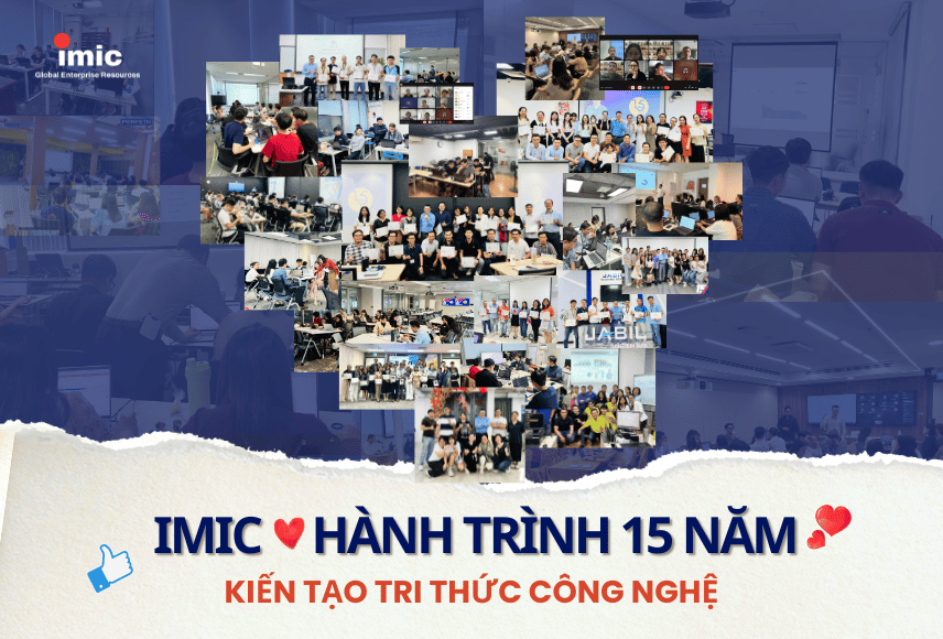 IMIC Technology – Hành trình 15 năm kiến tạo tri thức công nghệ
