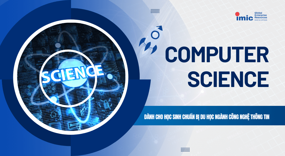 Chương trình đào tạo Computer Science dành cho Du học sinh