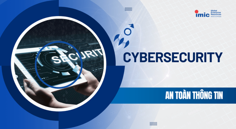 An toàn thông tin Cybersecurity