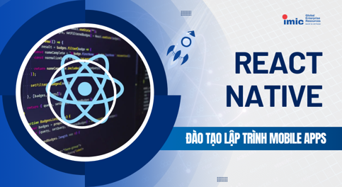 Khoá đào tạo lập trình Mobile Apps React Native